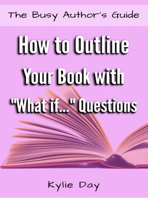 cover image of How to Outline Your Book with "What if..." Questions